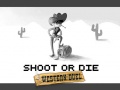 খেলা Shoot or Die Western duel