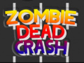 খেলা Zombie Dead Crash
