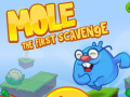 খেলা Mole The First Scavange