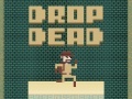 খেলা Drop Dead