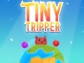 খেলা Tiny Tripper