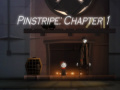 খেলা Pinstripe: Chapter 1