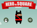 খেলা Hero vs Square