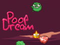 খেলা Poop Dream