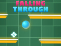খেলা Falling Trough