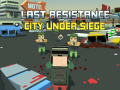 খেলা Last Resistance: City Under Siege