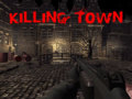 খেলা Killing Town