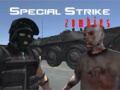 খেলা Special Strike Zombies