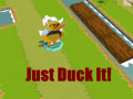 খেলা Just Duck It!