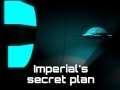 খেলা Imperial's Secret Plan