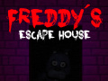 খেলা Five nights at Freddy's: Freddy's Escape House