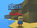 খেলা Kogama: DeadRace