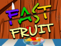 খেলা Fast Fruit