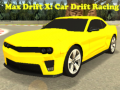 খেলা Max Drift X: Car Drift Racing