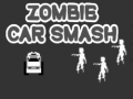 খেলা Zombie Car Smash