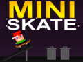 খেলা Mini Skate