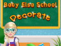 খেলা Baby Elsa School Decorate