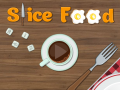 খেলা Slice Food  
