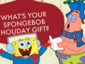 খেলা What's your spongebob holiday gift?