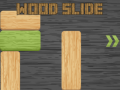 খেলা Wood Slide