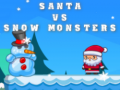 খেলা Santa VS Snow Monsters