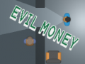খেলা Evil Money