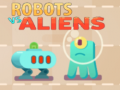 খেলা Robots vs Aliens