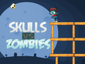 খেলা Skulls vs Zombies