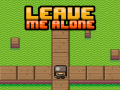 খেলা Leave Me Alone