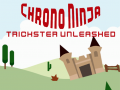 খেলা Chrono Ninja: Trickster Unleashed