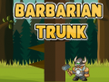 খেলা Barbarian Trunk