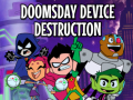 খেলা Teen Titans Go to the Movies in cinemas August 3: Doomsday Device Destruction