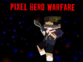 খেলা Pixel Hero Warfare