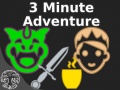 খেলা 3 Minute Adventure
