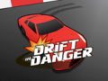 খেলা Drift in Danger