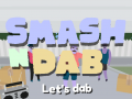 খেলা Smash N Dab