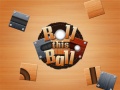 খেলা Roll This Ball