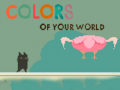 খেলা Colors of your World
