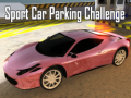 খেলা Sport Car Parking Challenge