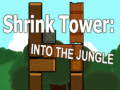 খেলা Shrink Tower: Into the Jungle