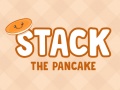 খেলা Stack The Pancake