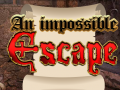খেলা An Impossible Escape
