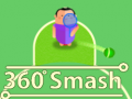 খেলা 360 Smash