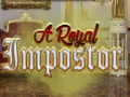 খেলা A Royal Impostor