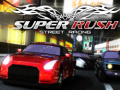 খেলা Super Rush Street Racing