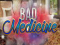 খেলা Bad Medicine