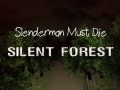 খেলা Slenderman Must Die: Silent Forest