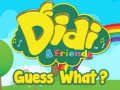 খেলা Didi & Friends Guess What?