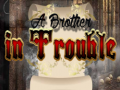 খেলা A Brother in Trouble