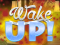 খেলা Wake Up!
